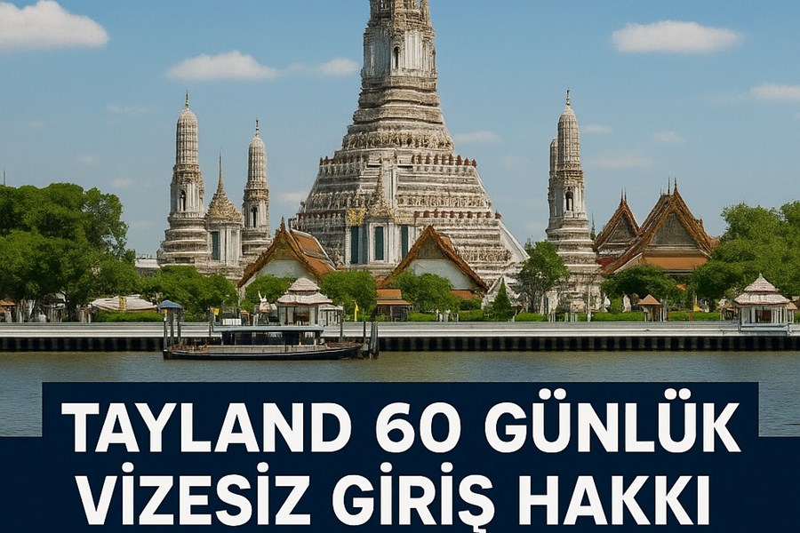 Tayland’dan Türk Vatandaşlarına 60 Günlük Vizesiz Tatil Hakkı!